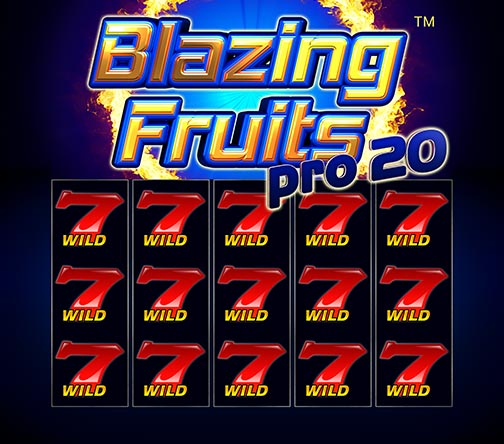 Blazing Fruits™ pro 20